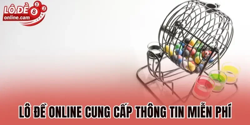 Lô đề online cung cấp thông tin miễn phí