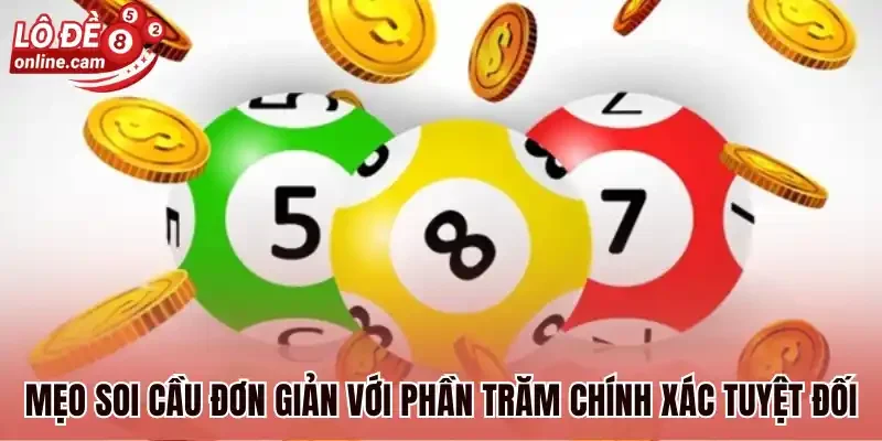 Mẹo soi cầu đơn giản với phần trăm chính xác tuyệt đối