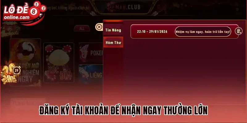Đăng ký tài khoản để nhận ngay thưởng lớn 