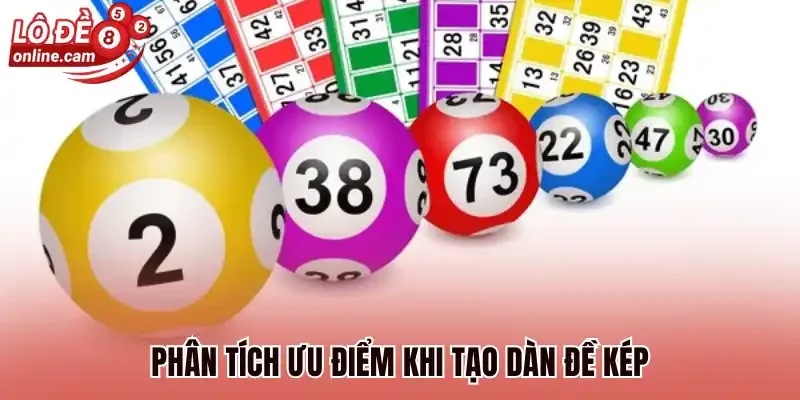 Phân tích ưu điểm khi tạo dàn đề kép